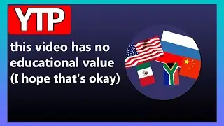 YTP - This Video Has NO Educational Value I Hope That's Okay