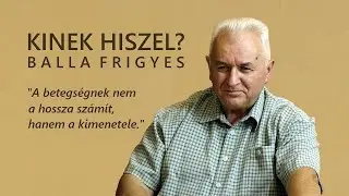 Kinek hiszel? - Balla Frigyes 20250202