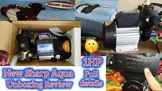 Sharp Aqua water pump 1Hp complete Unboxing testing | 1hp water pump preser check #viralvideo