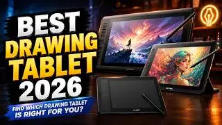 Best Drawing Tablet 2026 [Find Which Drawing Tablet is Right for YOU?]