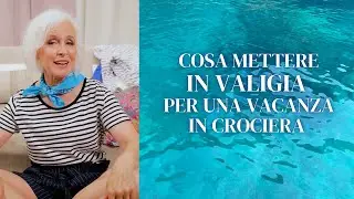 Cosa mettere in valigia per una vacanza in crociera