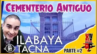 ¡LLEGAMOS A ILABAYA - TACNA! (SEGUNDA PARTE)