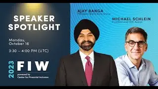 Speaker Spotlight: A Fireside Chat with Ajay Banga and Michael Schlein