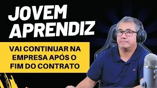 TERMINOU O CONTRATO DO APRENDIZ - A EMPRESA QUER CONTRATAR (Efetivação do Contrato)