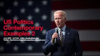 Alevel US Politics - Contemporary Examples 2 - June 2022