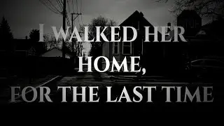killedmyself - i walked her home, for the last time [Lyrics]