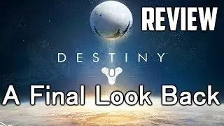 Destiny - The Final Review