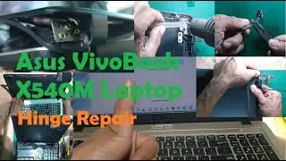 Asus VivoBook X540M Laptop Hinge Repair