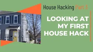 Looking At my First House Hack | House Hacking Series Part 3 | Real Estate JumpStart