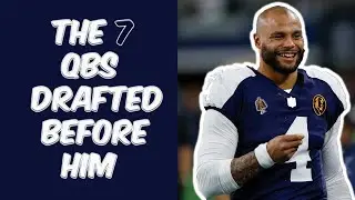 Who Were The 7 QBs Drafted Before Dak Prescott?