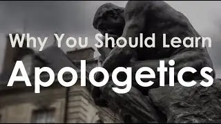 What Is Apologetics? (And Why You Should Learn It)
