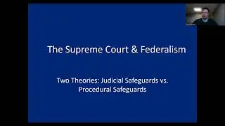 Federalism and the Supreme Court: Judicial Safeguards vs Procedural Safeguards