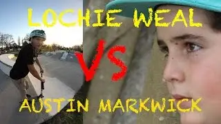 SCOOT | Austin Markwick VS Lochie Weal