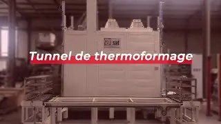 Thermoforming tunnel 250°C - SAT Thermique