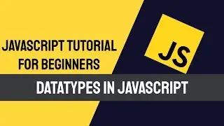 Datatypes in Javascript | Javascript Tutorial