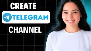 How To Create a Telegram Channel 2025 (Step by Step)