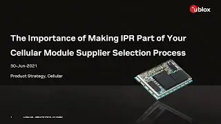 The Importance of Making IPR Part of Your Cellular Module Supplier Selection Process