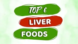 Eat Your Way To A Healthy Liver: 6 Foods You Need To Know!