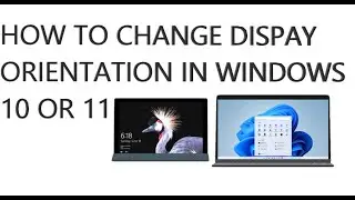 HOW TO CHANGE DISPLAY ORIENTATION IN WINDOWS 10
