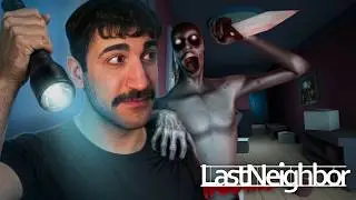 A NIGHTMARE GAME... | Last Neighbor