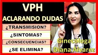 VPH, Human Papilloma Virus by Gynecologist Diana Alvarez