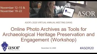 Online Photo Archives as Tools for Archaeological Heritage Preservation and Engagement Workshop