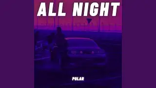 ALL NIGHT