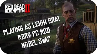Playing as Leigh Gray Mod RDR2/ Red Dead Redemption 2 Model Swap PC Trainer