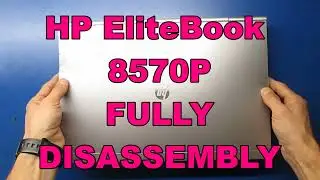 HP Elitebook 8570p fully disassembly