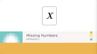 Solution 1: Missing Numbers - number logic. UP