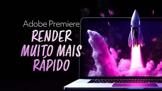 Como EXPORTAR mais RÁPIDO no Adobe Premiere