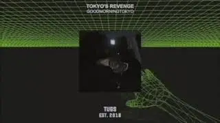 Tokyo's Revenge — GOODMORNINGTOKYO [p. CLIIIFFORD]