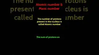 Atomic number and Atomic Mass number