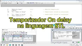 Como Programar um Temporizador On Delay em STL no PLC Siemens - Simatic Manager #116