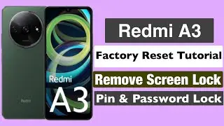 Redmi A3 factory reset .Xiaomi A3 Remove Password, Pattern Lock - Without Computer