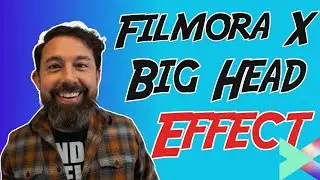 Filmora X Big Head Effect