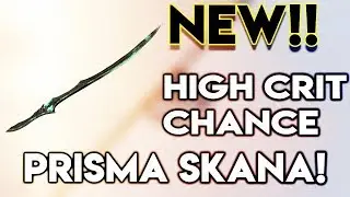 REVISED: NEW & IMPROVED CRITICAL PRISMA SKANA! (Warframe EZBuilds)