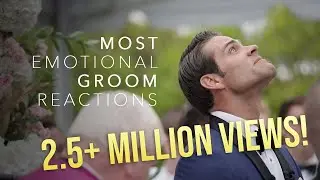 The BEST Groom Reactions to Their Brides!!!