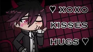 xoxo kisses hugs ♥