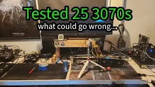 I tested 25 3070s for sale, and it took WAYYY longer then I thought it would...