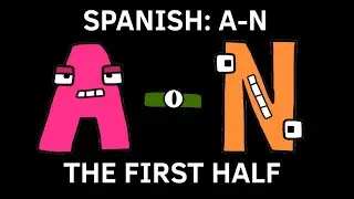 Spanish Alphabet Lore | A - N | THE FIRST HALF | Season 1A