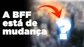 BFF 2025 | A BFF está de mudança!
