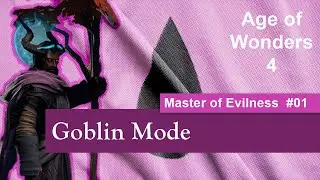 Age of Wonders 4 - #01 Goblin Mode