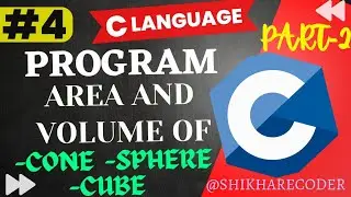 Program For Area And Volume Of Cone, Sphere, Cube || Part-2 || C Language #coding #claguage