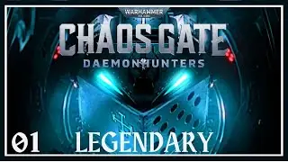 And They Shall Know No Fear! // S1E01 // Chaos Gate:  Daemonhunters // Legendary