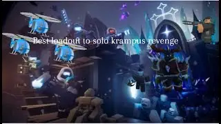 Best solo loadout for krampus revenge 2023 Christmas (TDS)