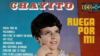 Chayito - Corazón Que Te Pasó?