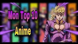 Top 10 de mes animes préférés