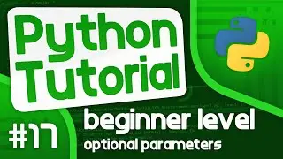 Python Programming Tutorial #17 - Optional Parameters
