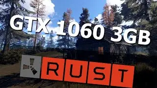 GTX 1060 Rust настройки | E5 2689 | Rust 2021 | тест производительности.